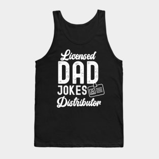 Licensed Dad Jokes Distributor - Funny Dad or Husband gift Tank Top